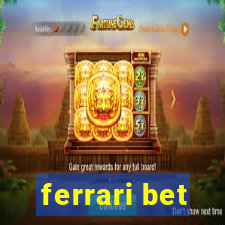 ferrari bet